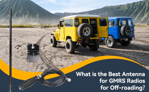 Best Antenna For GMRS Radios For Off-roading